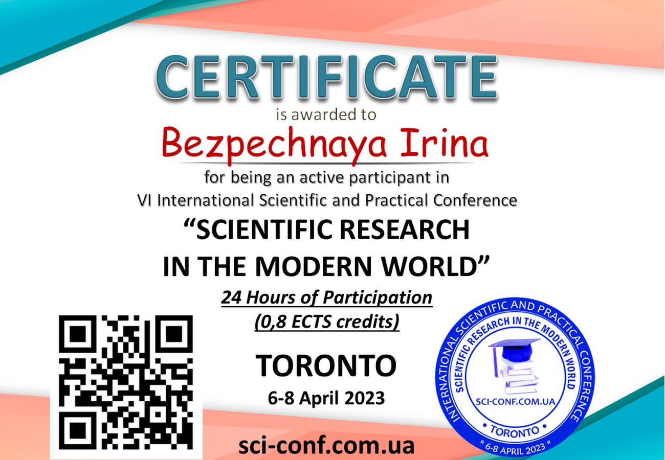 Certificado de participación en la VI Conferencia Científica y Práctica Internacional “SCIENTIFIC RESEARCH IN THE MODERN WORLD”, celebrada del 6 al 8 de abril de 2023 en Toronto, Canadá Certificado de participación en la VI Conferencia Científica y Práctica Internacional “SCIENTIFIC RESEARCH IN THE MODERN WORLD”, celebrada del 6 al 8 de abril de 2023 en Toronto, Canadá